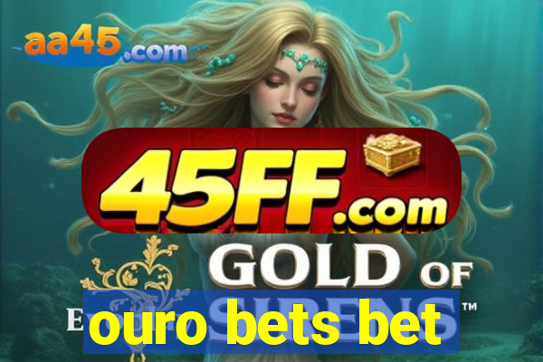 ouro bets bet